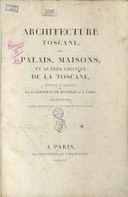 Auguste Grandjean de Montigny, Auguste Famin, Architecture toscane..., frontispiece, Paris 1806-1816.