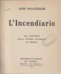 L'incendiario, Aldo Palazzeschi, frontespizio